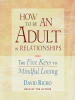 How_to_be_an_adult_in_relationships