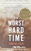 Worst_Hard_Time___The_Untold_Story_of_Those_Who_Survived_the_Great_American_Dust_Bowl