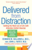 Delivered_from_distraction___getting_the_most_out_of_life_with_attention_deficit_disorder___Edward_M__Hallowell_and_John_J__Ratey