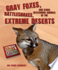 Gray_foxes__rattlesnakes__and_other_mysterious_animals_of_the_extreme_deserts