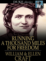Running_a_Thousand_Miles_for_Freedom_-_The_Escape_of_William_and_Ellen_Craft_from_Slavery