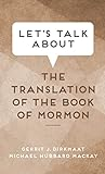 Let_s_talk_about_the_translation_of_the_Book_of_Mormon