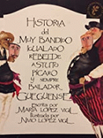 Historia_del_muy_bandido__igualado__rebelde__astuto__p___icaro_y_siempre_bailador_G___ueg___uense