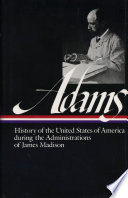 Adams_-_history_of_the_United_States_of_America_during_the_administrations_of_James_Madison