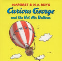 Margret___H_A__Rey_s_Curious_George_and_the_hot_air_balloon