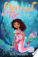 Twist_and_shout____Mermaid_Tales_Book_14_