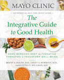 Mayo_Clinic_the_integrative_guide_to_good_health__Brent_A__Bauer