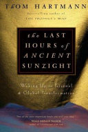 The_last_hours_of_ancient_sunlight__waking_up_to_personal___global_transformation