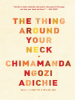 The_Thing_Around_Your_Neck