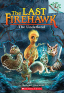 The_Underland____Last_Firehawk_Book_11_